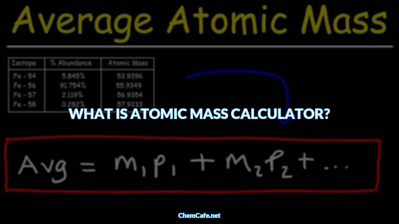 What is atomic mass calculator?