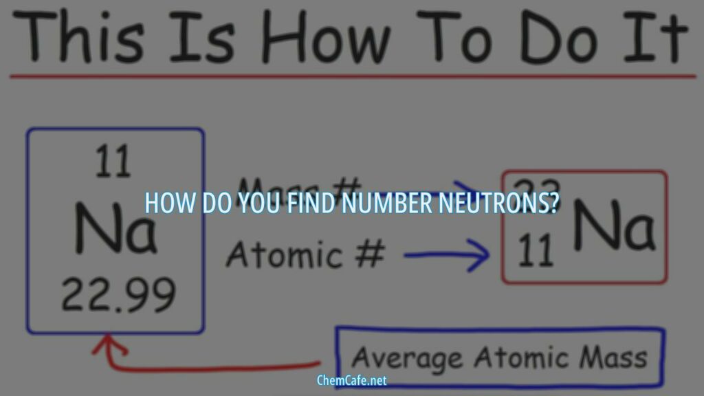 how do i find number of neutrons in an element