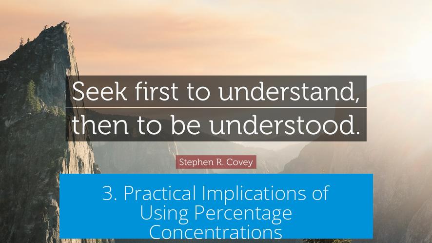 3. Practical Implications of Using Percentage Concentrations