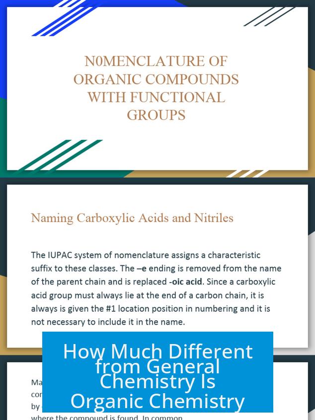 How Much Different from General Chemistry Is Organic Chemistry?