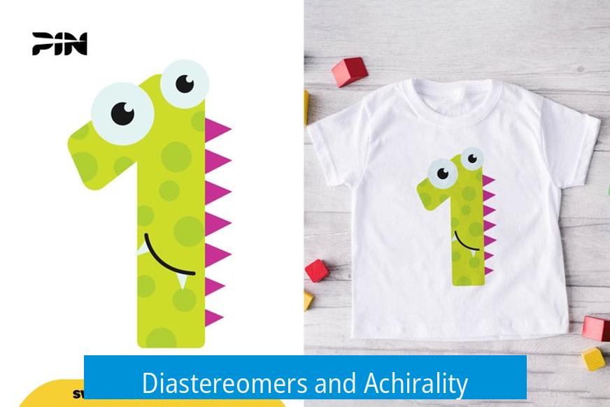 Diastereomers and Achirality