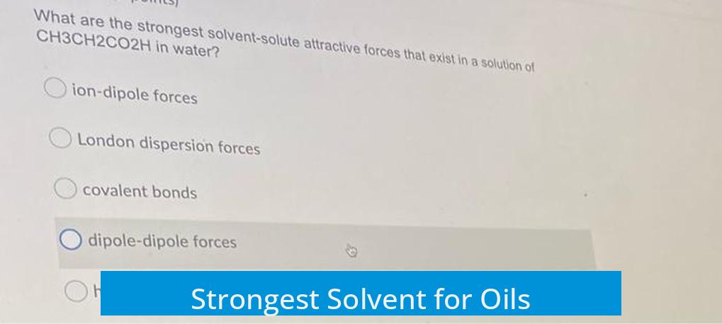 Strongest Solvent for Oils