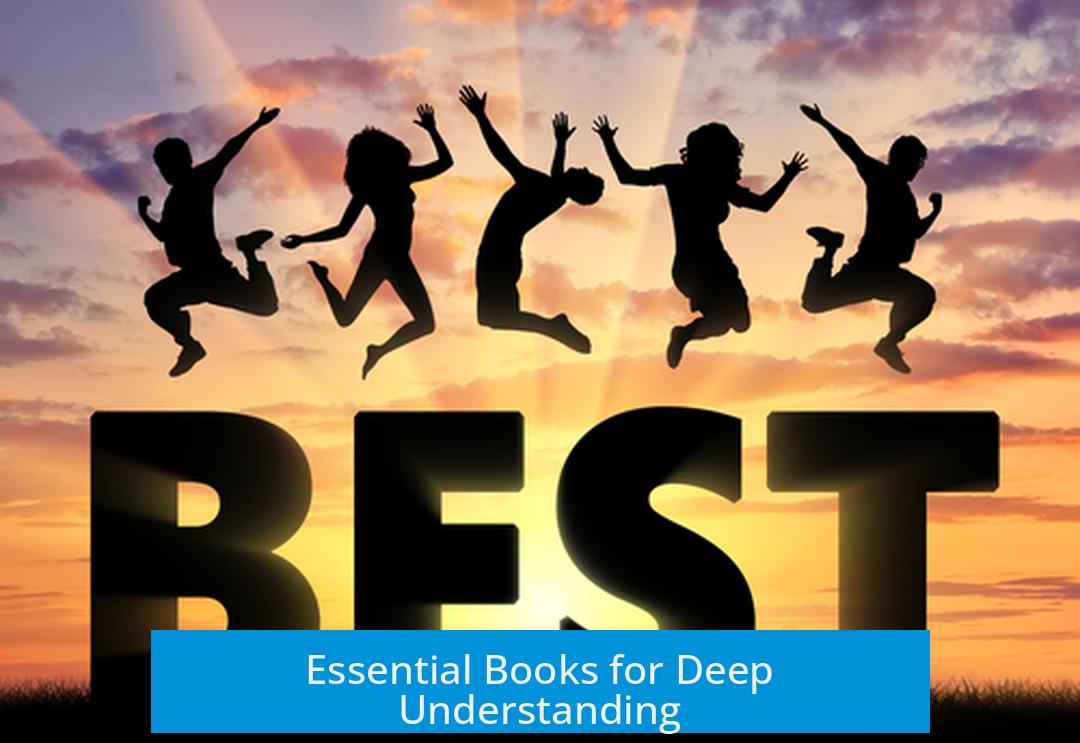 Essential Books for Deep Understanding