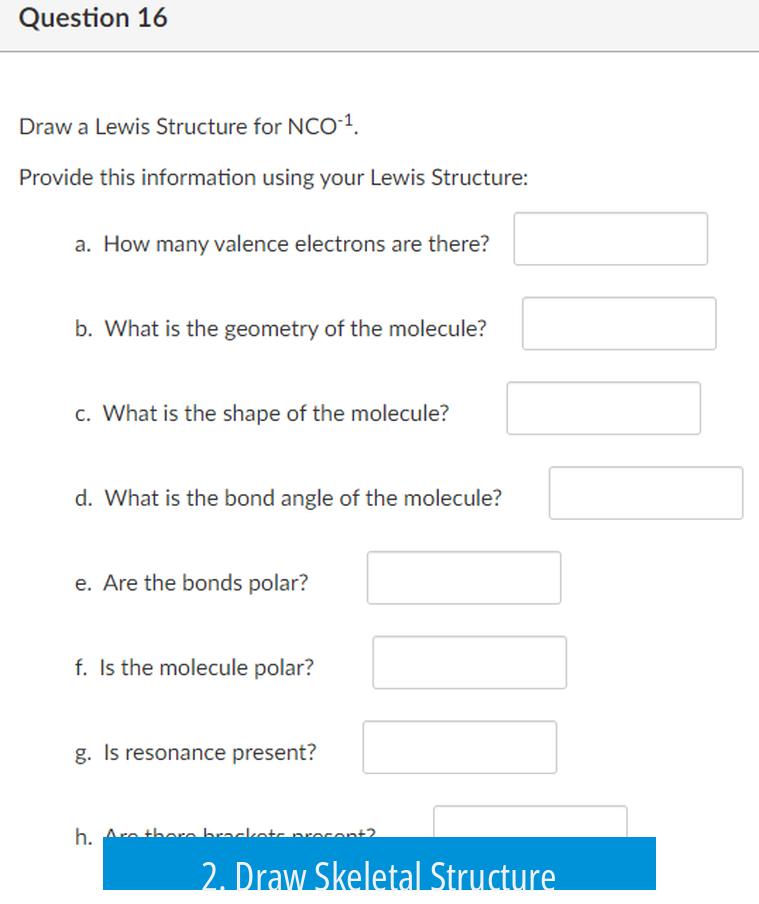 2. Draw Skeletal Structure