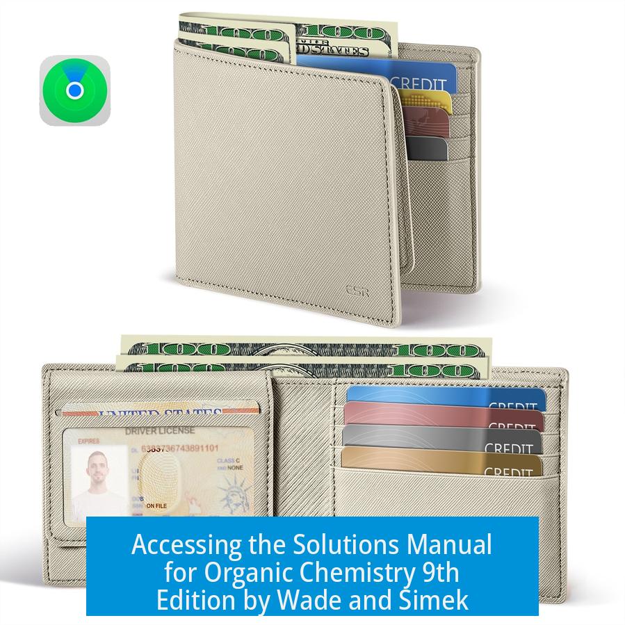 Accessing the Solutions Manual for Organic Chemistry 9th Edition by Wade and Simek