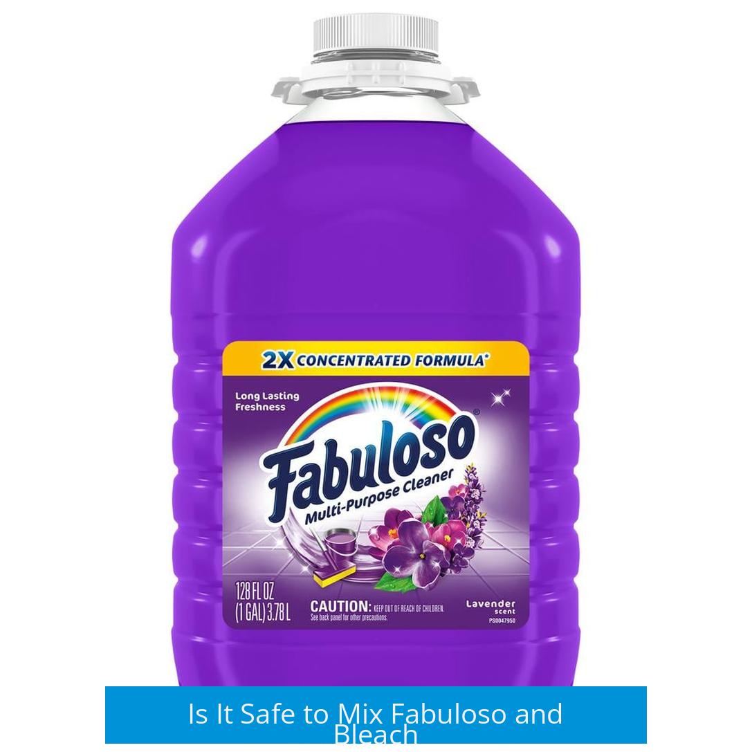 Is It Safe to Mix Fabuloso and Bleach?