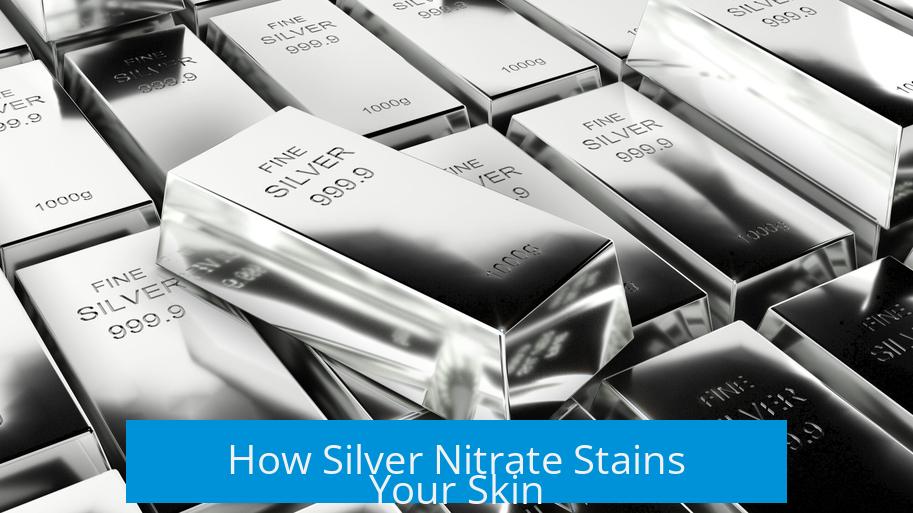 How Silver Nitrate Stains Your Skin