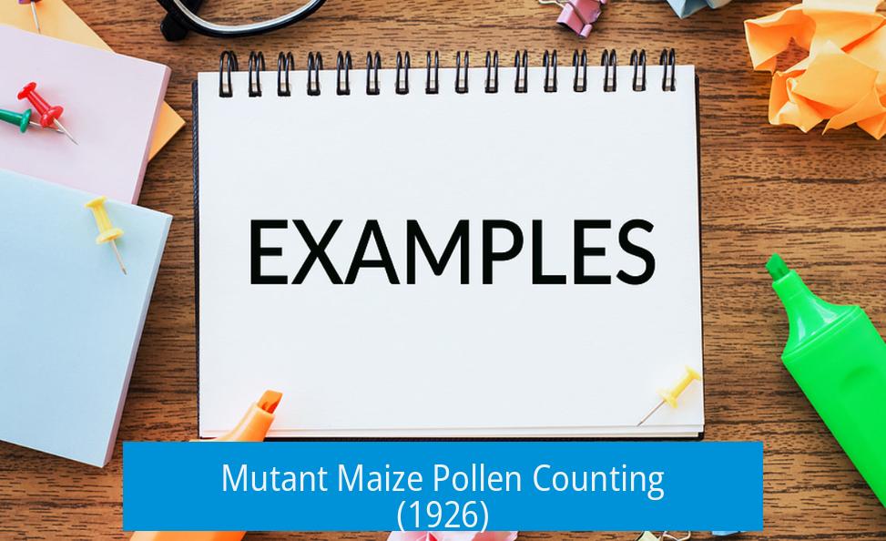 Mutant Maize Pollen Counting (1926)