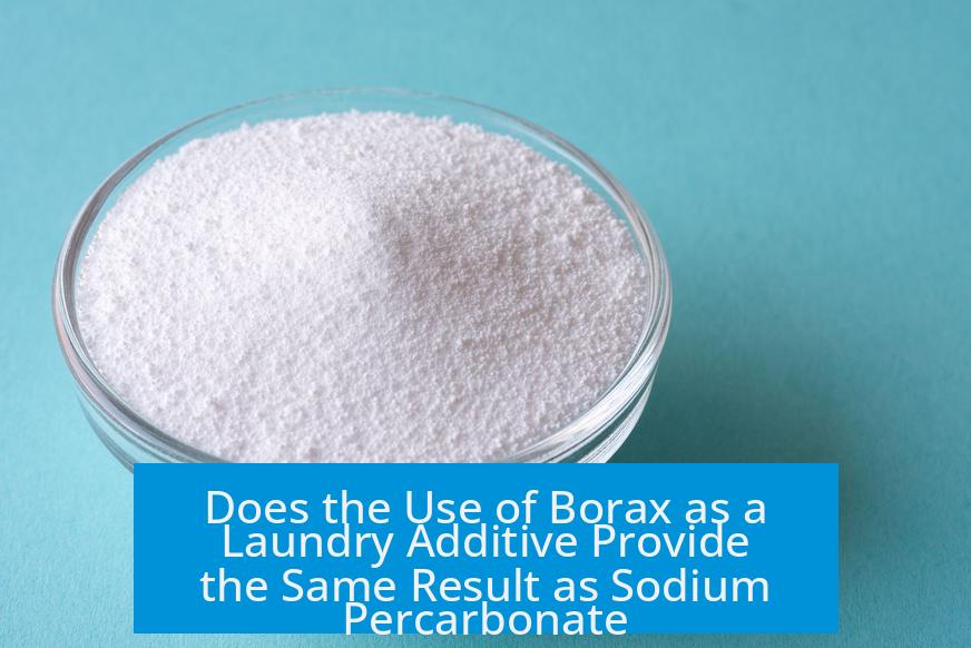 Does the Use of Borax as a Laundry Additive Provide the Same Result as Sodium Percarbonate?
