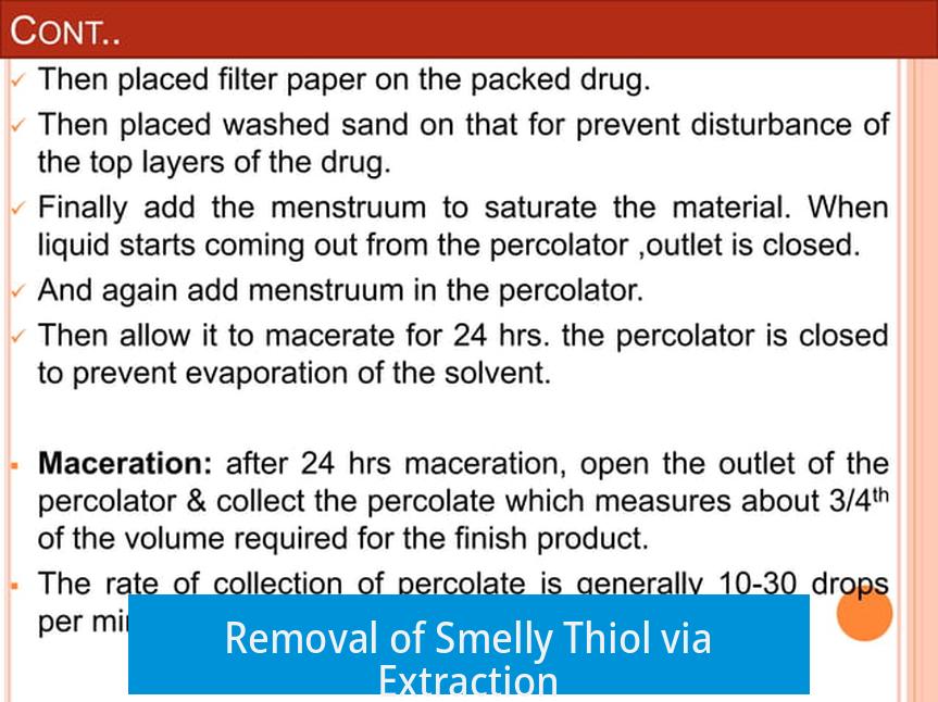 Removal of Smelly Thiol via Extraction