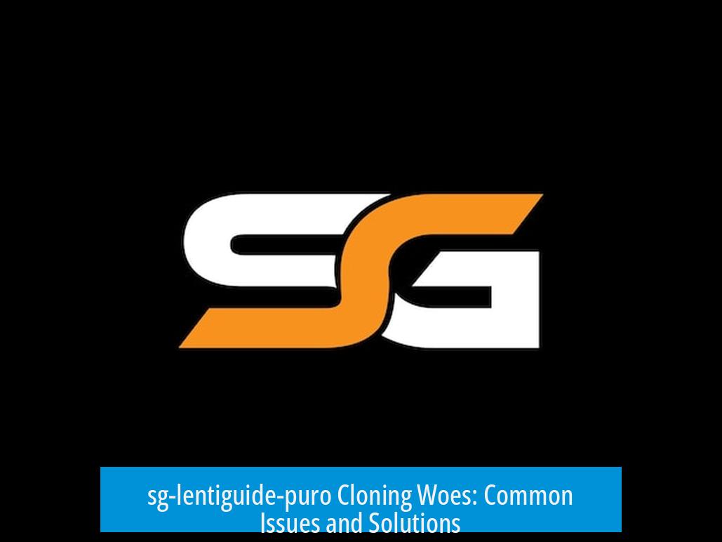 sg-lentiguide-puro Cloning Woes: Common Issues and Solutions