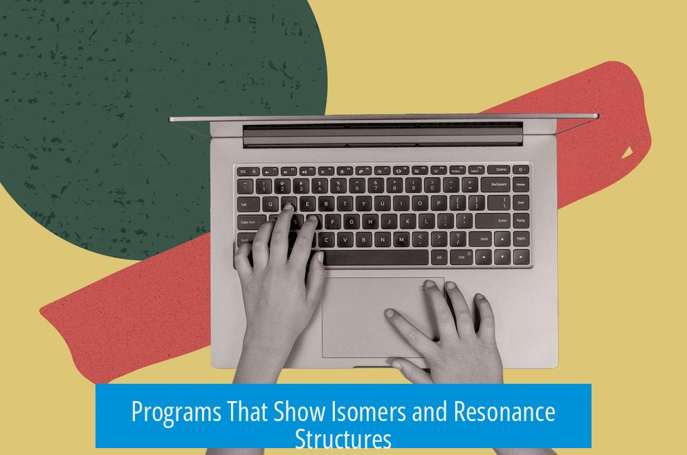 Programs That Show Isomers and Resonance Structures