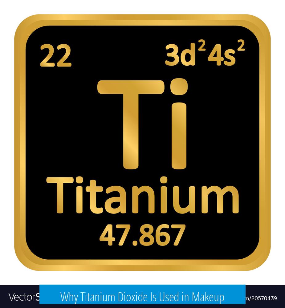 Why Titanium Dioxide Is Used in Makeup