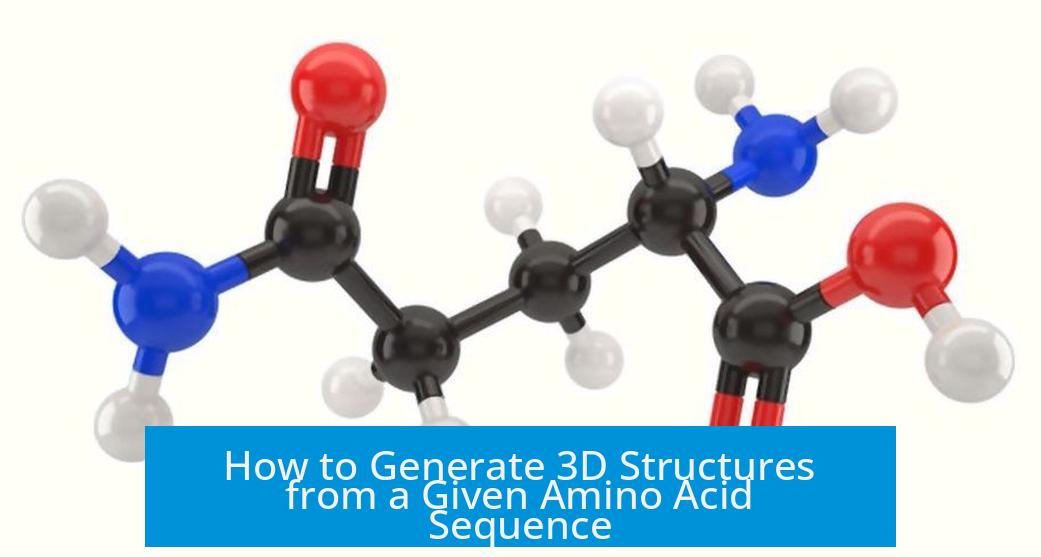 How to Generate 3D Structures from a Given Amino Acid Sequence