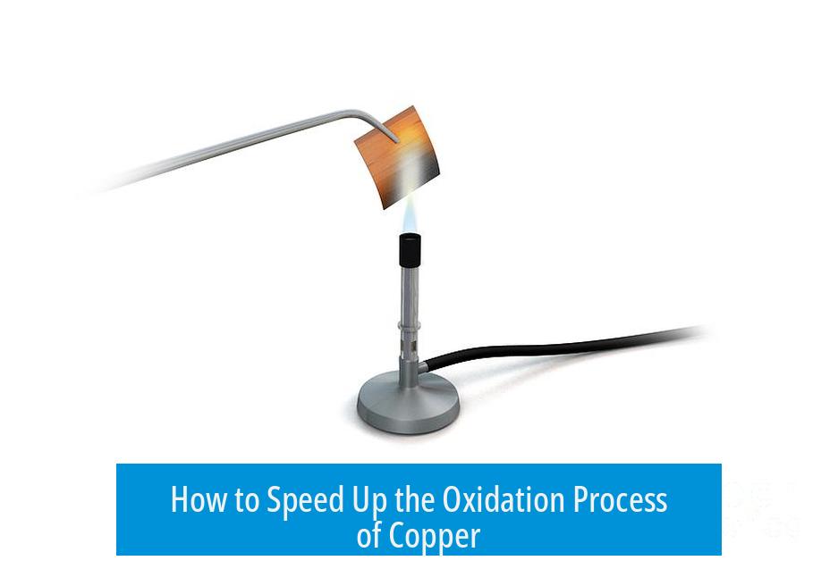 How to Speed Up the Oxidation Process of Copper