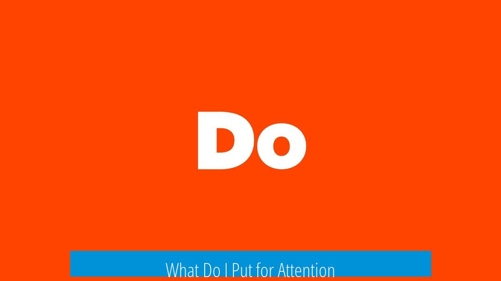 What Do I Put for Attention?