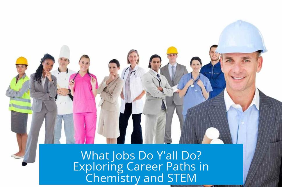 What Jobs Do Y'all Do? Exploring Career Paths in Chemistry and STEM