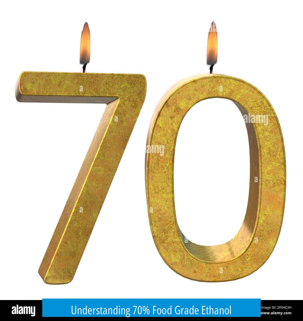 Understanding 70% Food Grade Ethanol