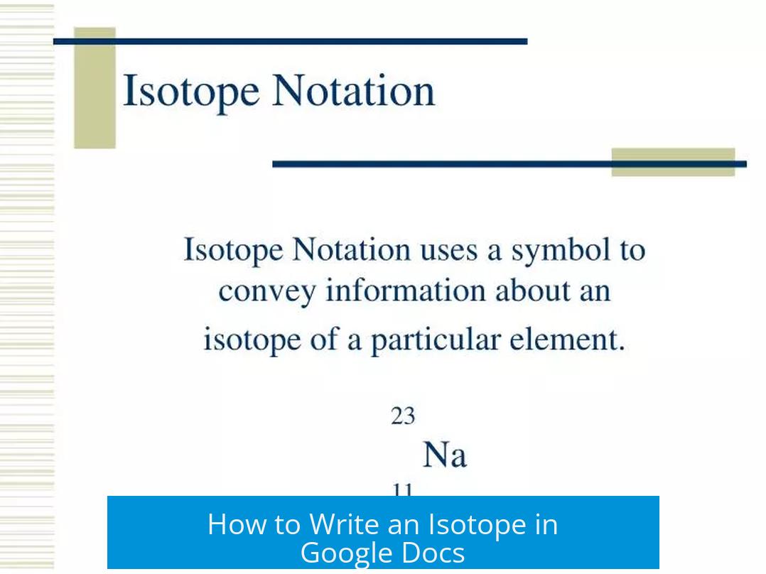 How to Write an Isotope in Google Docs