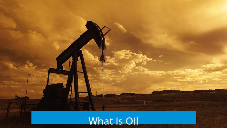 What is Oil?