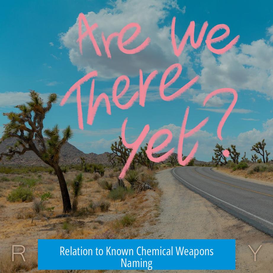 Relation to Known Chemical Weapons Naming