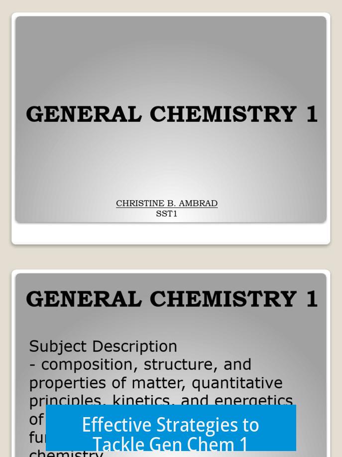 Effective Strategies to Tackle Gen Chem 1