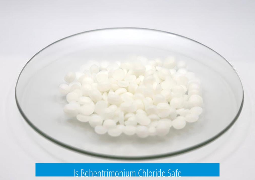 Is Behentrimonium Chloride Safe?