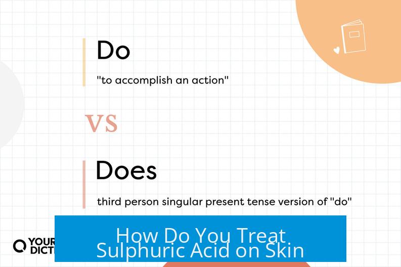 How Do You Treat Sulphuric Acid on Skin?