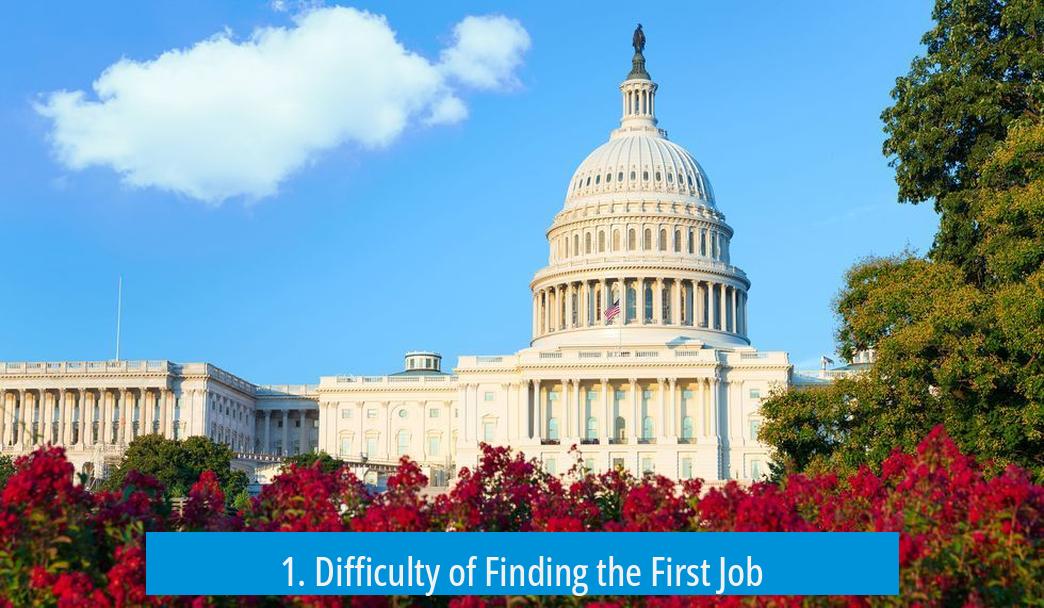 1. Difficulty of Finding the First Job