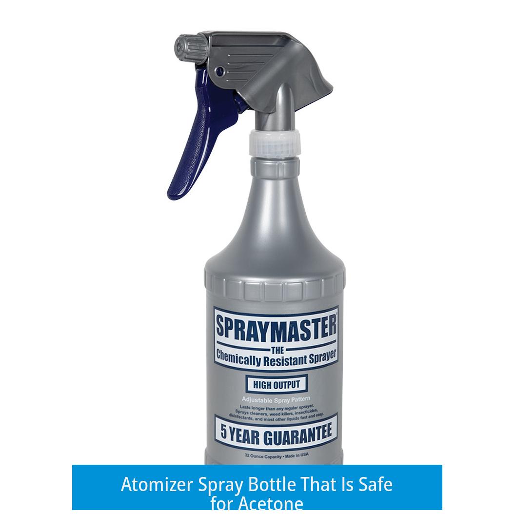 Atomizer Spray Bottle That Is Safe for Acetone