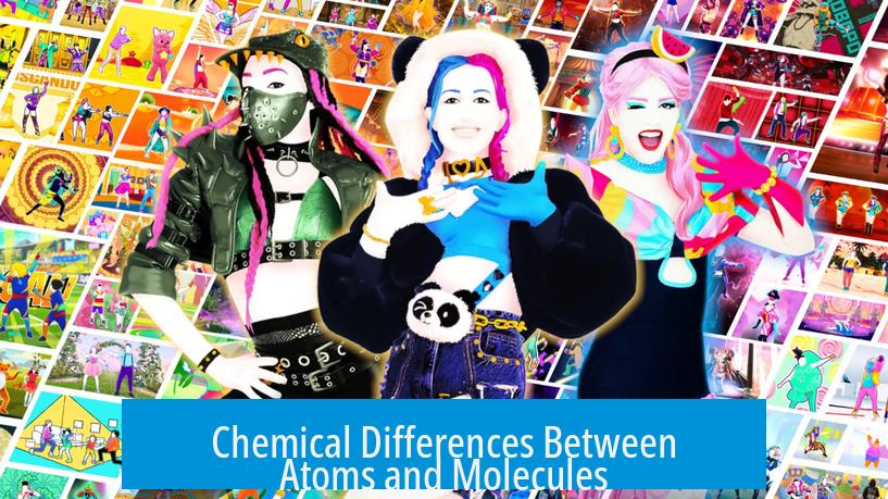 Chemical Differences Between Atoms and Molecules