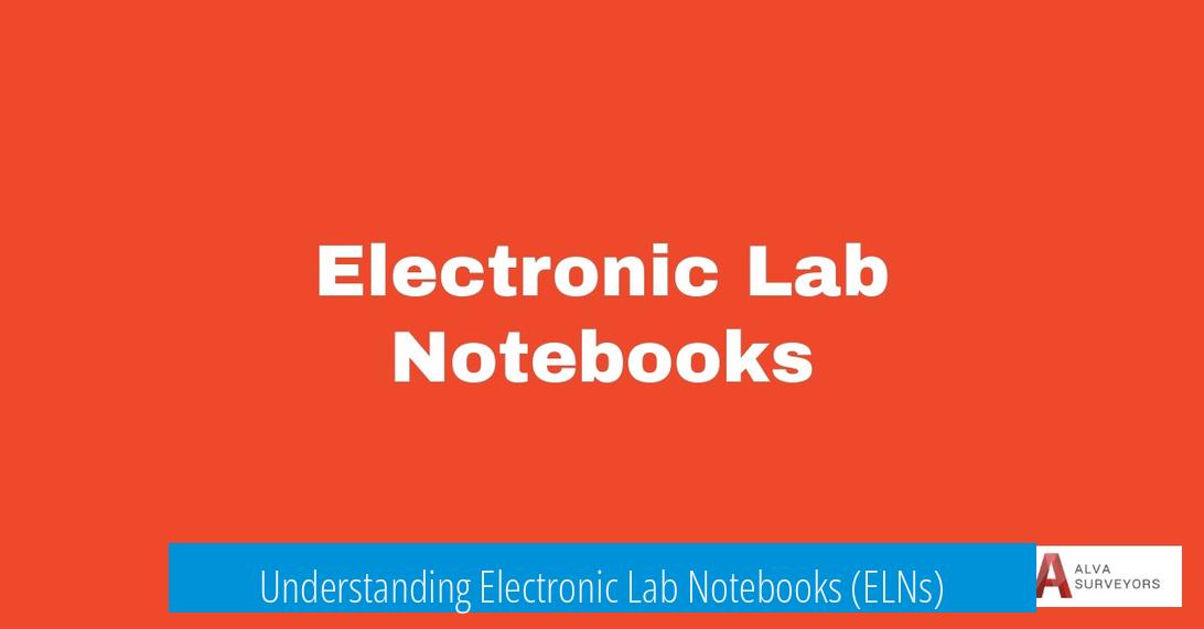 Understanding Electronic Lab Notebooks (ELNs)