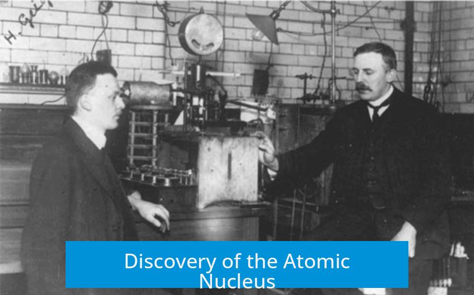 Discovery of the Atomic Nucleus