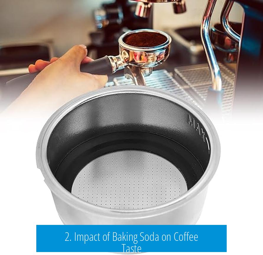 2. Impact of Baking Soda on Coffee Taste