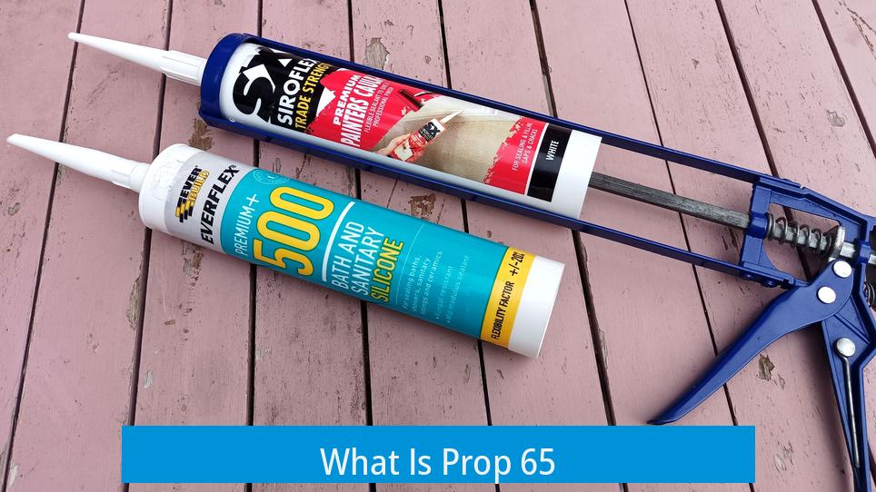 What Is Prop 65?