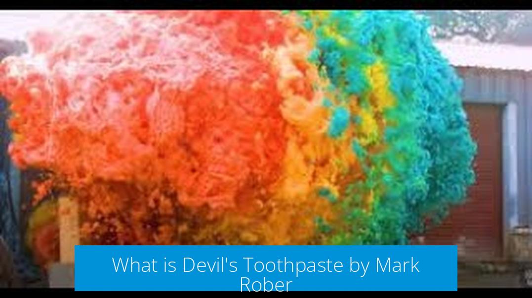 What is Devil's Toothpaste by Mark Rober?