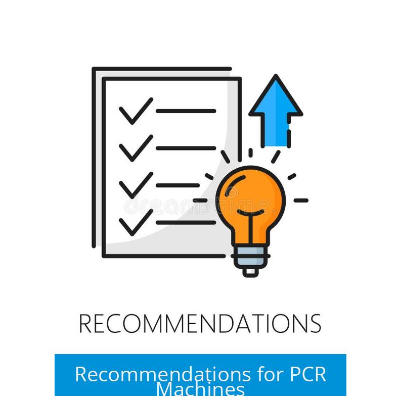 Recommendations for PCR Machines