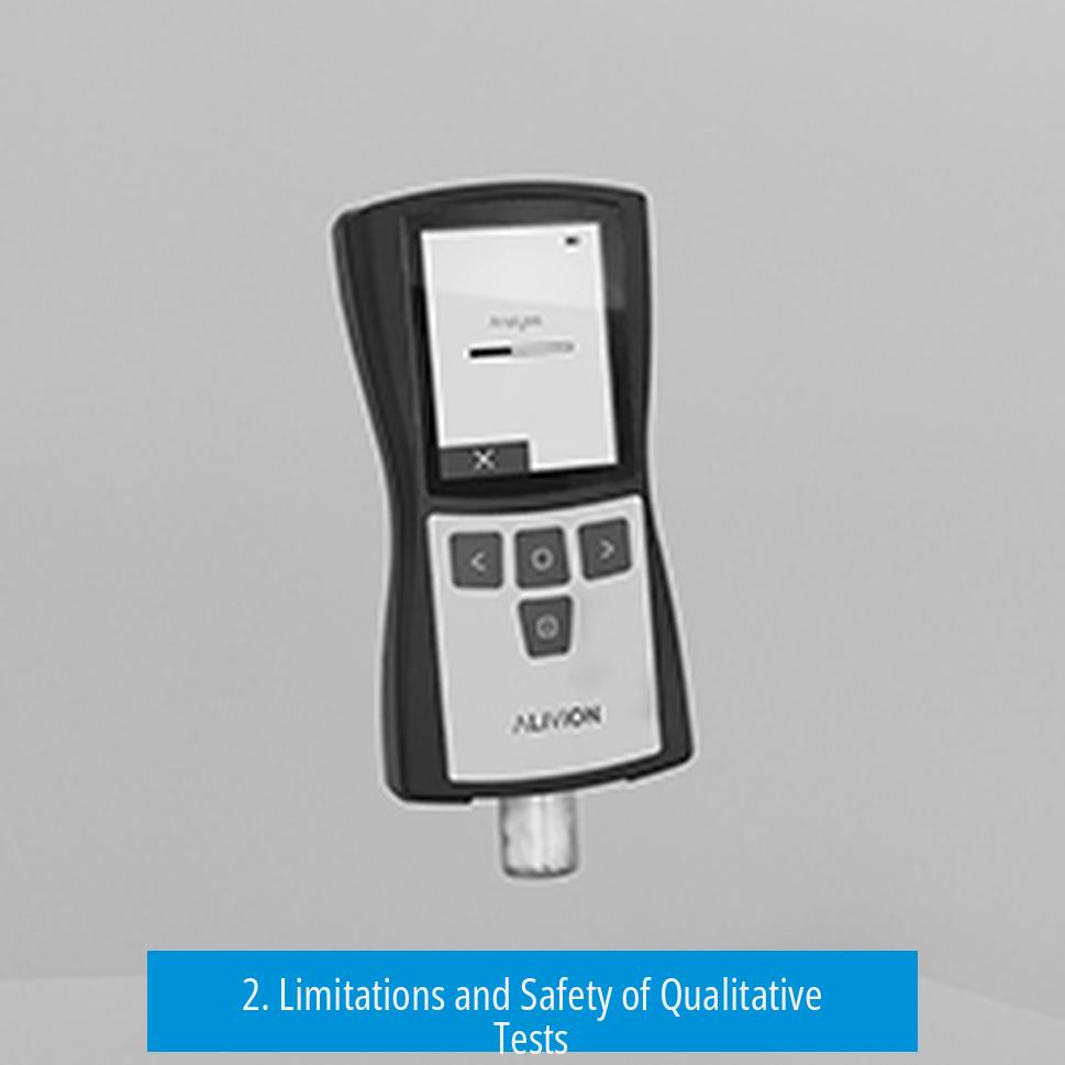 2. Limitations and Safety of Qualitative Tests