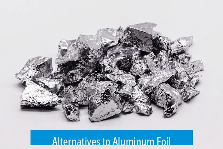 Alternatives to Aluminum Foil
