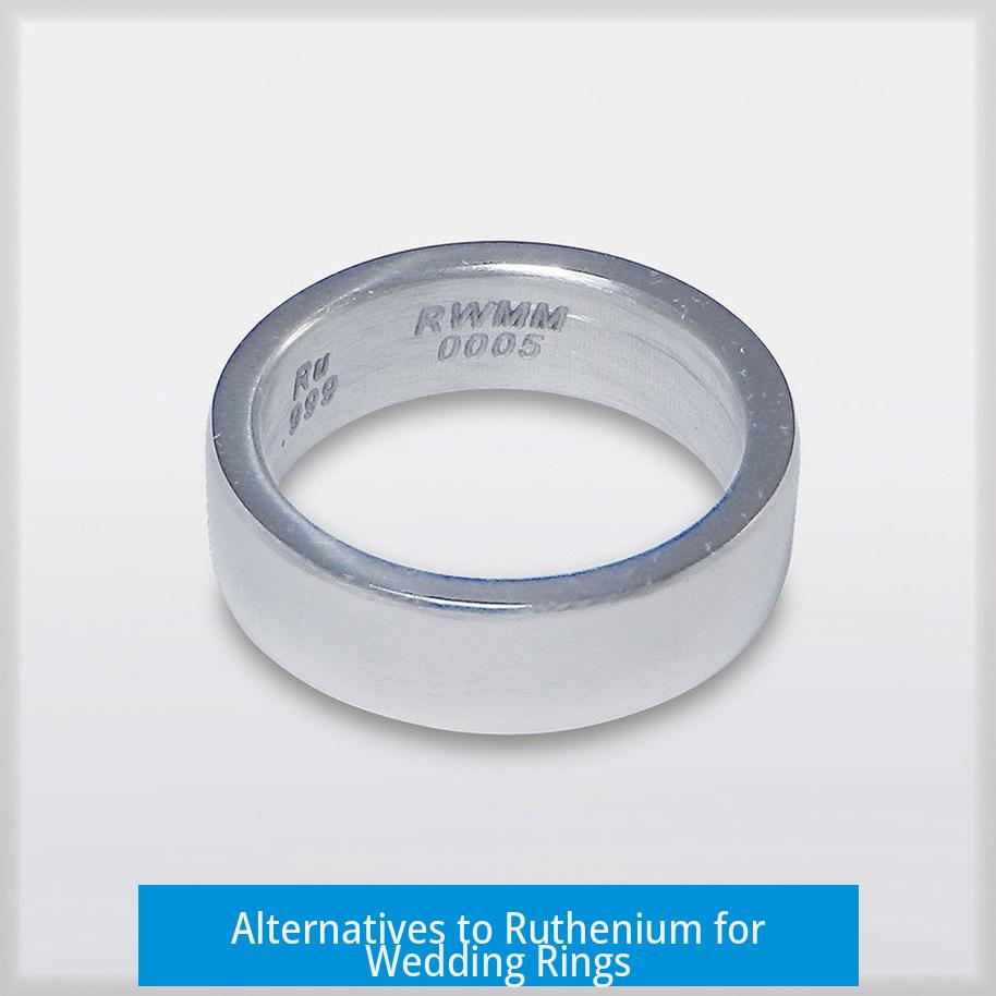 Alternatives to Ruthenium for Wedding Rings