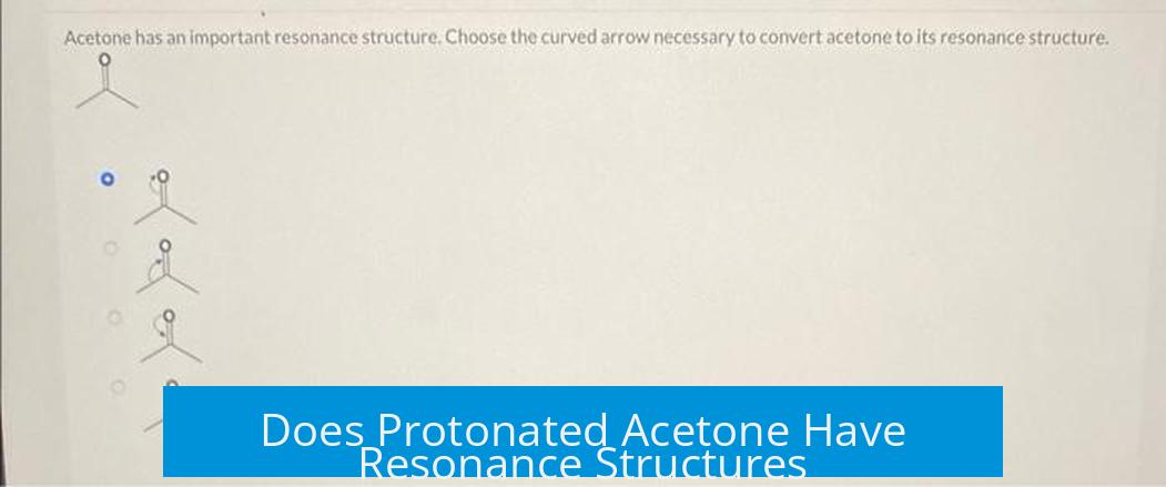 Does Protonated Acetone Have Resonance Structures?