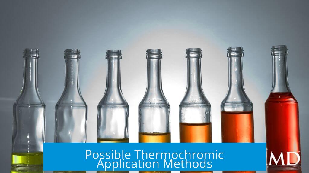 Possible Thermochromic Application Methods