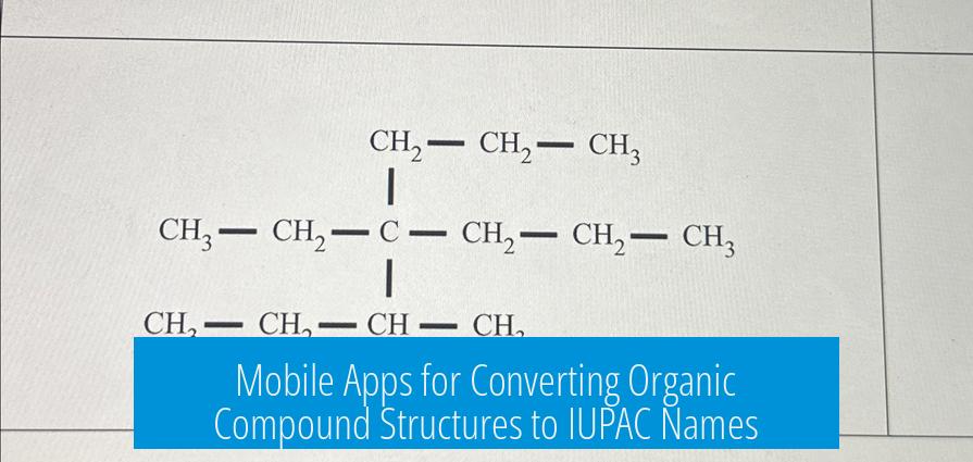 Mobile Apps for Converting Organic Compound Structures to IUPAC Names