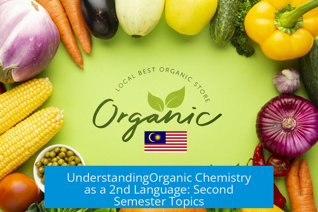 UnderstandingOrganic Chemistry as a 2nd Language: Second Semester Topics