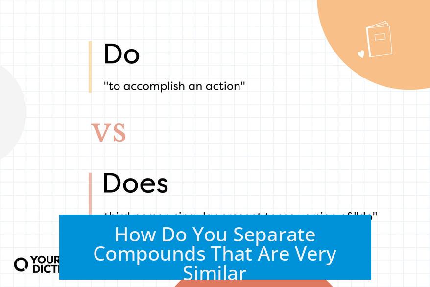 How Do You Separate Compounds That Are Very Similar?