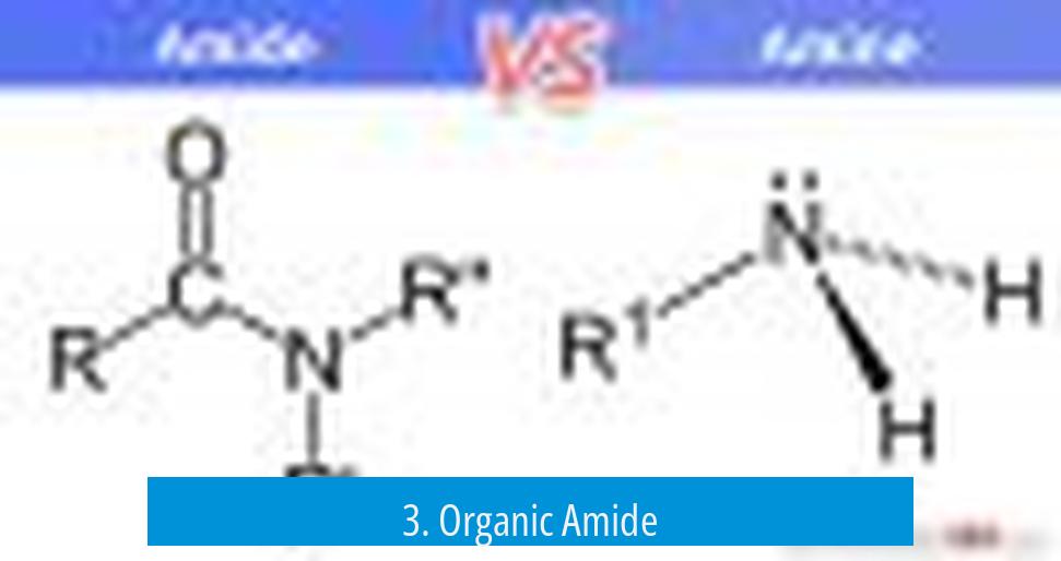 3. Organic Amide