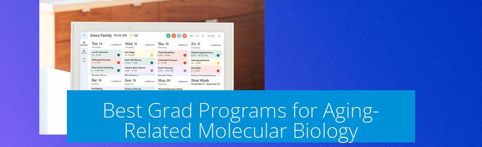 Best Grad Programs for Aging-Related Molecular Biology