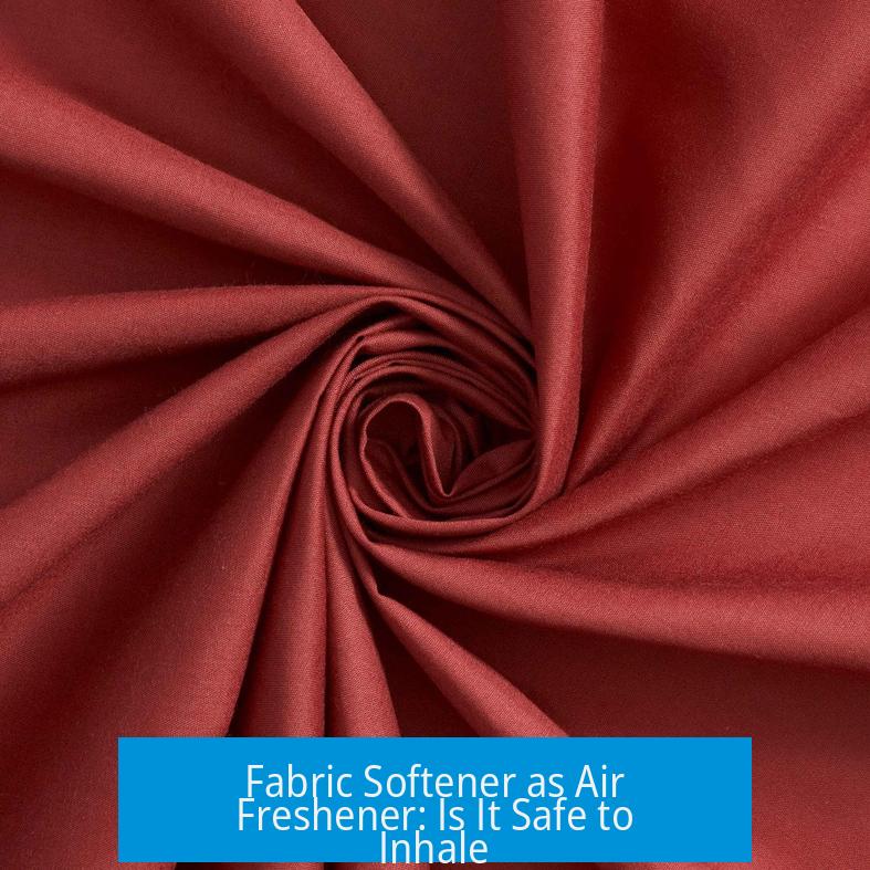 Fabric Softener as Air Freshener: Is It Safe to Inhale?