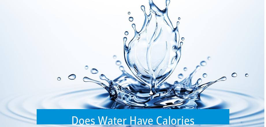 Does Water Have Calories?