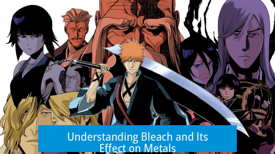 Understanding Bleach and Its Effect on Metals